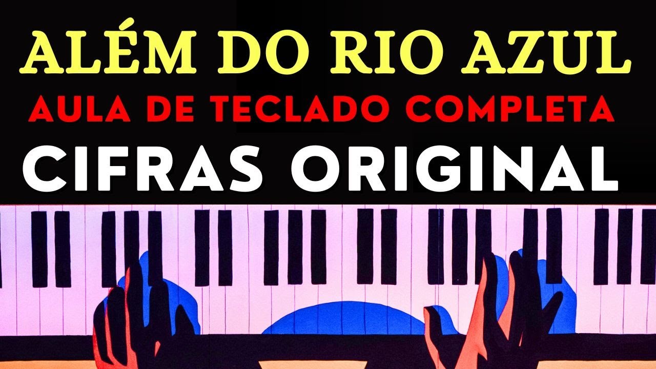 TUTORIAL COMPLETO - ALÉM DO RIO AZUL - JULIA VITÓRIA (AULA DE TECLADO)