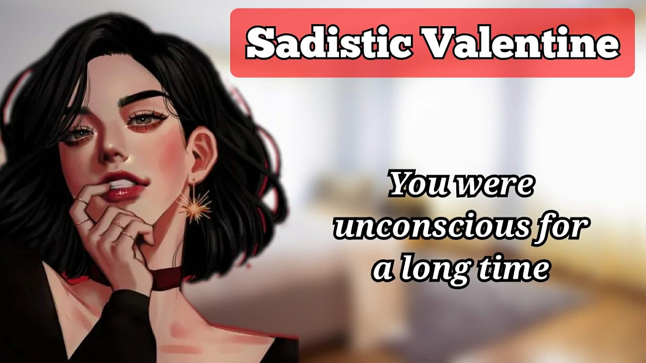 Sadistic Valentine PT 5  (Yandere ASMR/Audio roleplay)