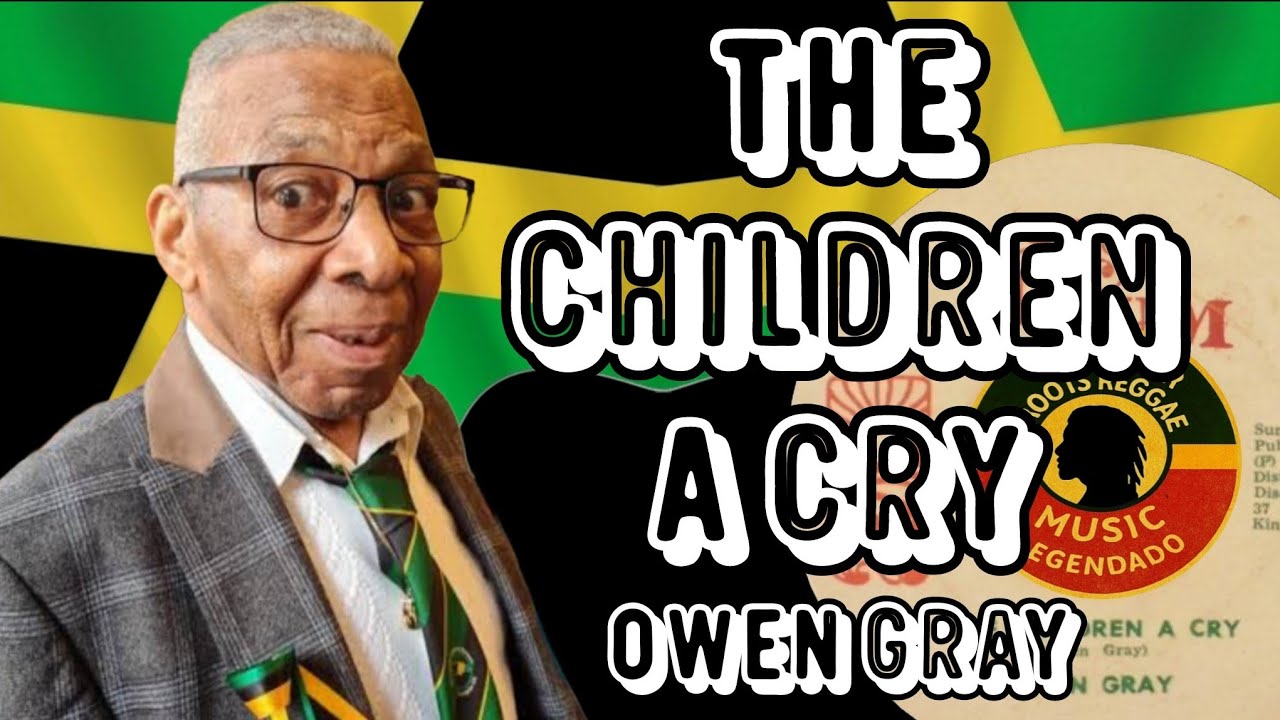 Owen Gray - The Children A Cry (Legendado) Roots Reggae