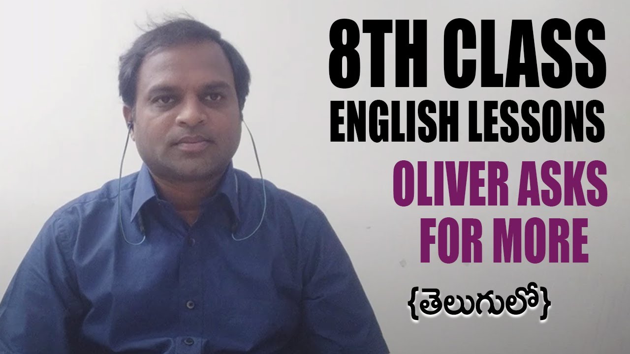 Oliver asks for more/8th class English Lessons/Sudhakar Vemagiri /English Learning Assistant