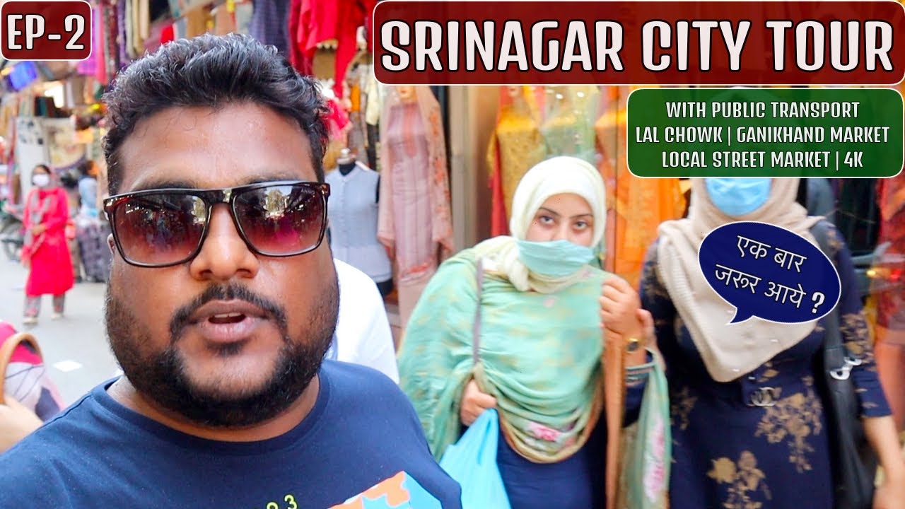 SRINAGAR CITY TOUR | LAL CHOWK SHOPPING MARKET |JAMMU KASHMIR INDIA |4K