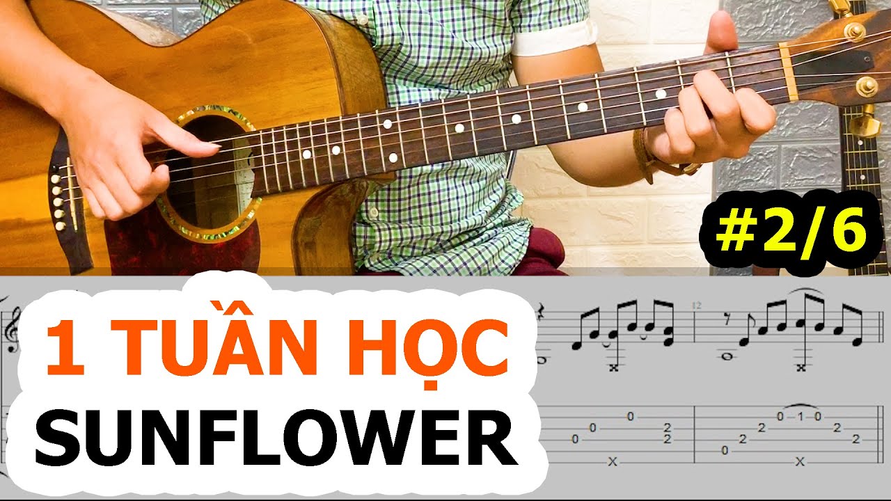 Hướng dẫn SUNFLOWER - Phần 2/6 | Fingerstyle Guitar Tutorial
