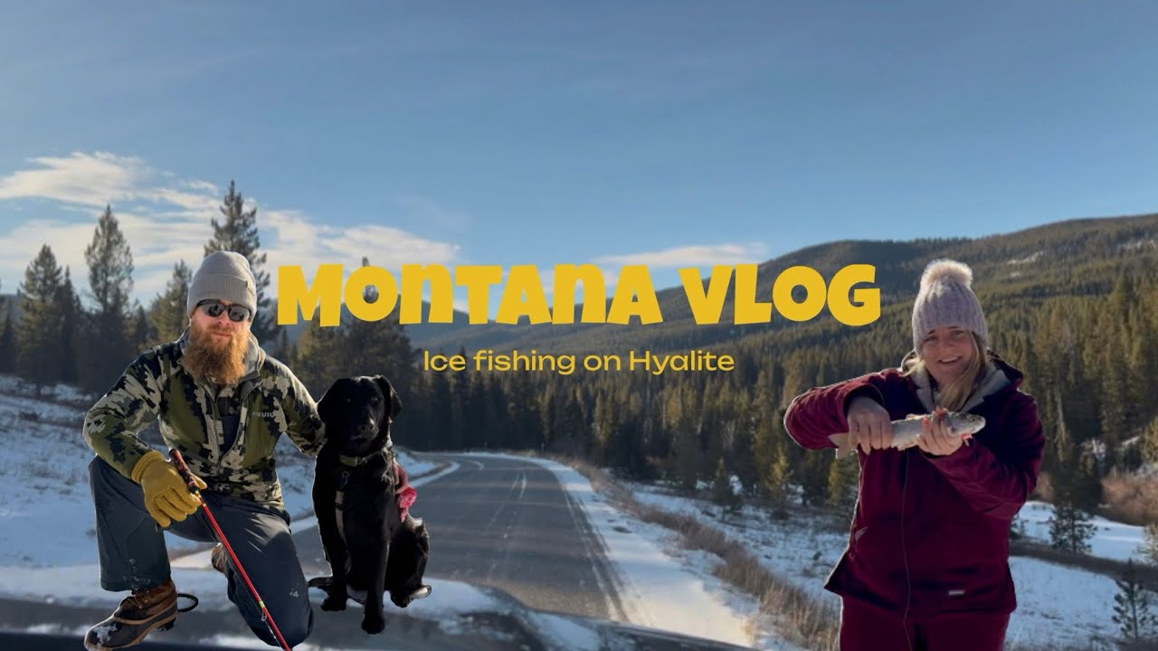 Montana Vlog (January) First Ice Fishing Trip on Hyalite