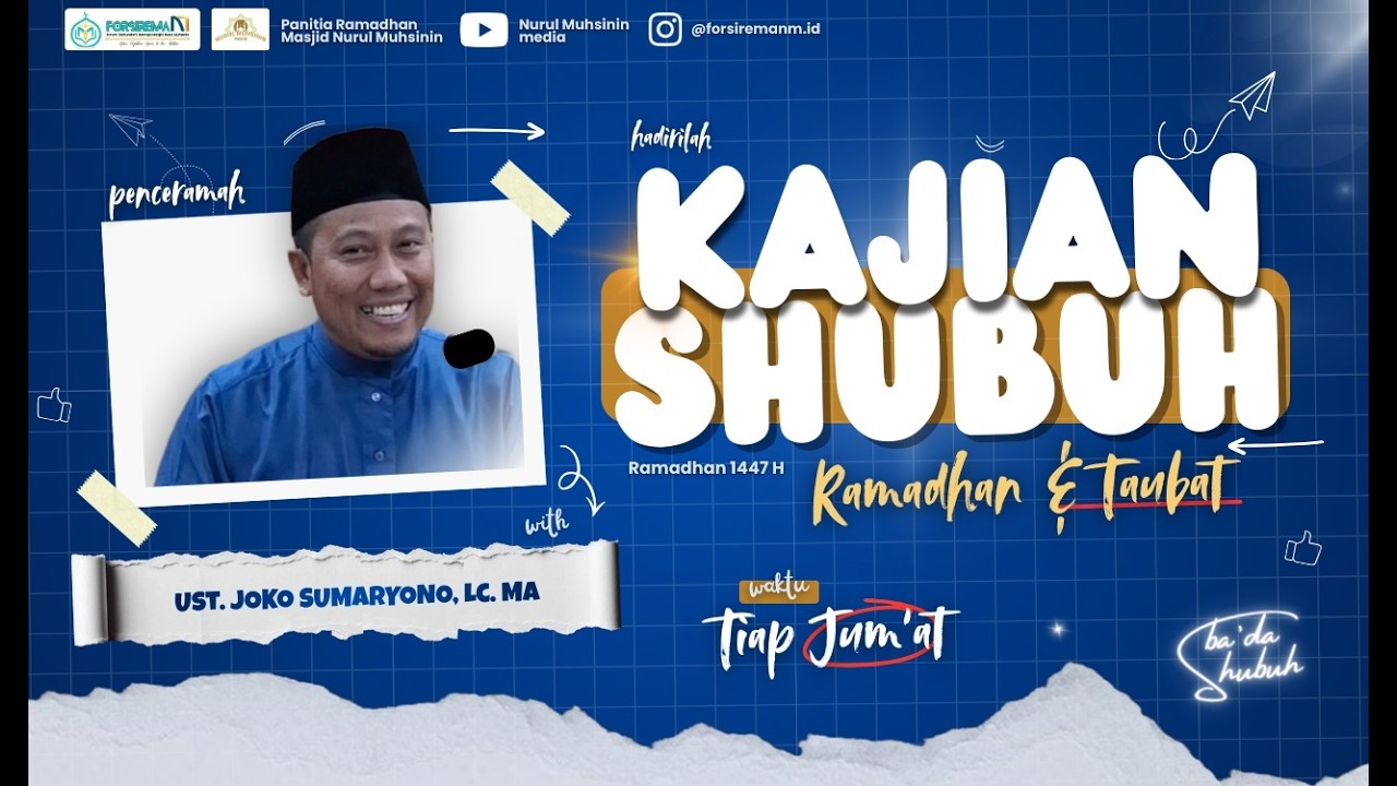 Kajian Shubuh Ramadhan bersama Ustadz Joko Sumaryono, Lc.MA