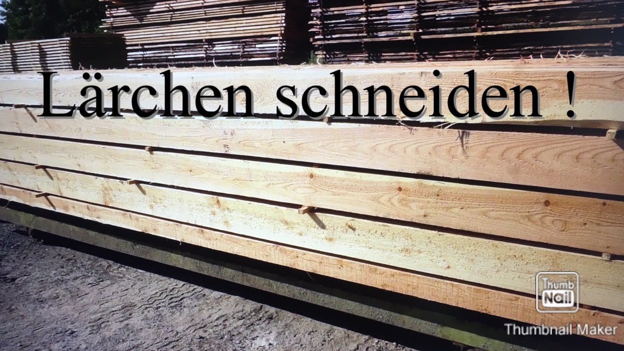 Das Besondere am Lärchen sägen ! Einteilen, Gattereinhang, Sägewerk...