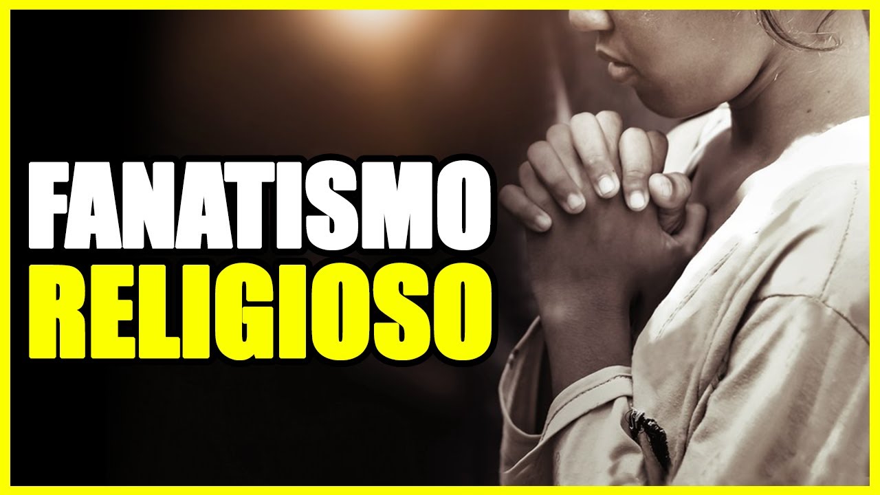 O que é o FANATISMO RELIGIOSO