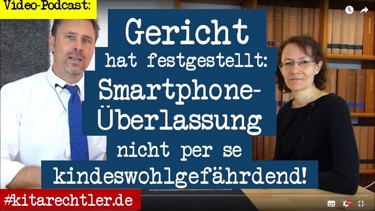 Kitarecht Folge 343 - Smartphone-&Uuml;berlassung an Kind = Kindeswohlgef&auml;hrdend?