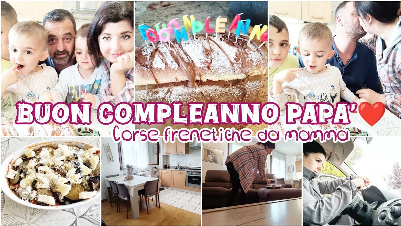 BUON COMPLEANNO PAPÀ ❤️ Momenti in famiglia e corse da mamma