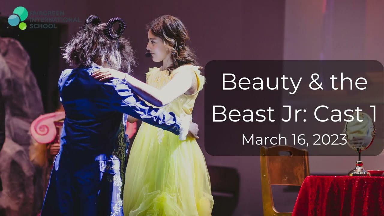 Beauty & the Beast Jr Cast 1 | March 16, 2023 | Fairgreen International School, Dubai