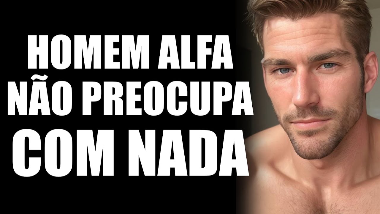 S&Oacute; HOMEM BETA SE PREOCUPA - Para COM ISSO IRM&Atilde;O!