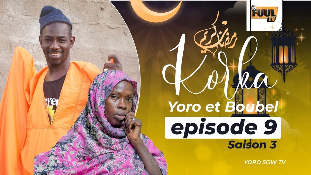 KORKA YORO ET BOUBEL SAISON 3 ( ÉPISODE 9