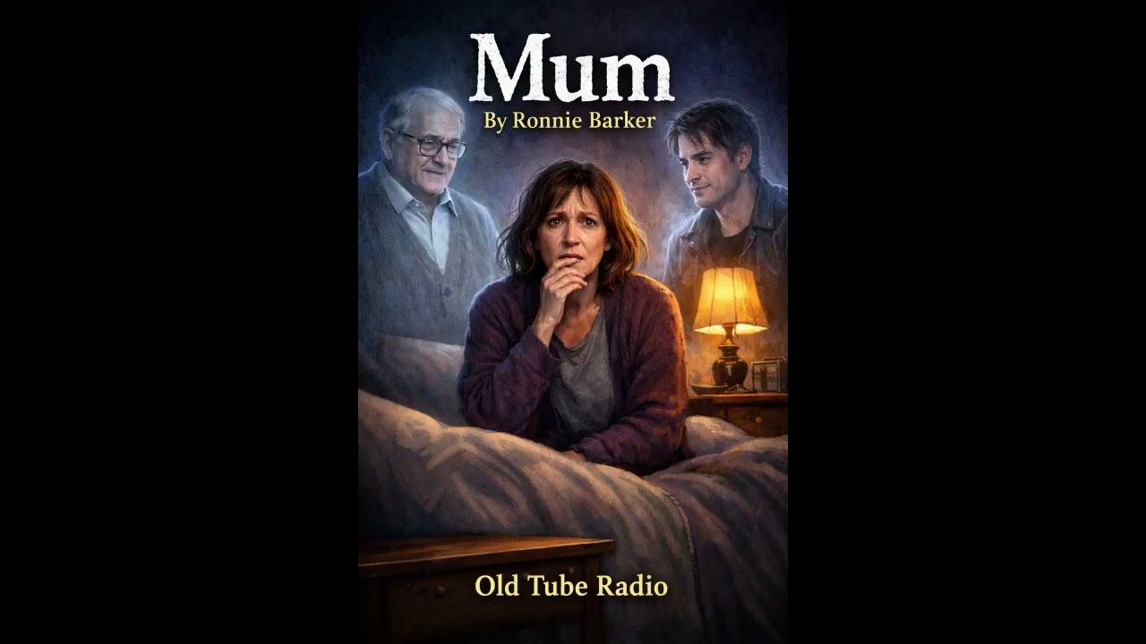 Mum by Ronnie Barker | Classic BBC Radio Drama | Supernatural Tragi-Comedy