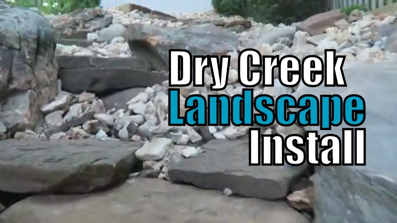 Installing Dry Creek Bed Landscape