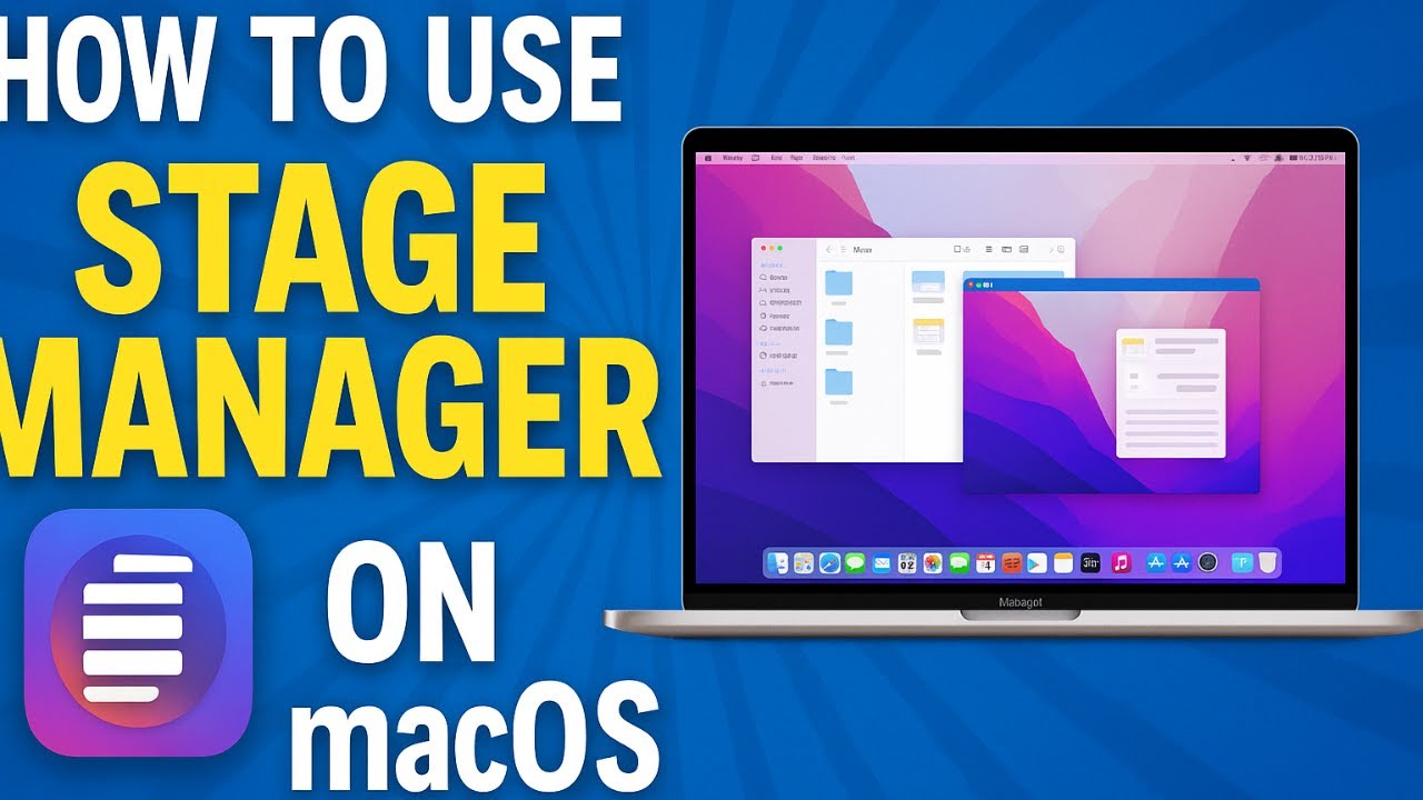 How to Use Stage Manager on macOS 2025 &ndash; Master Your Multitasking!