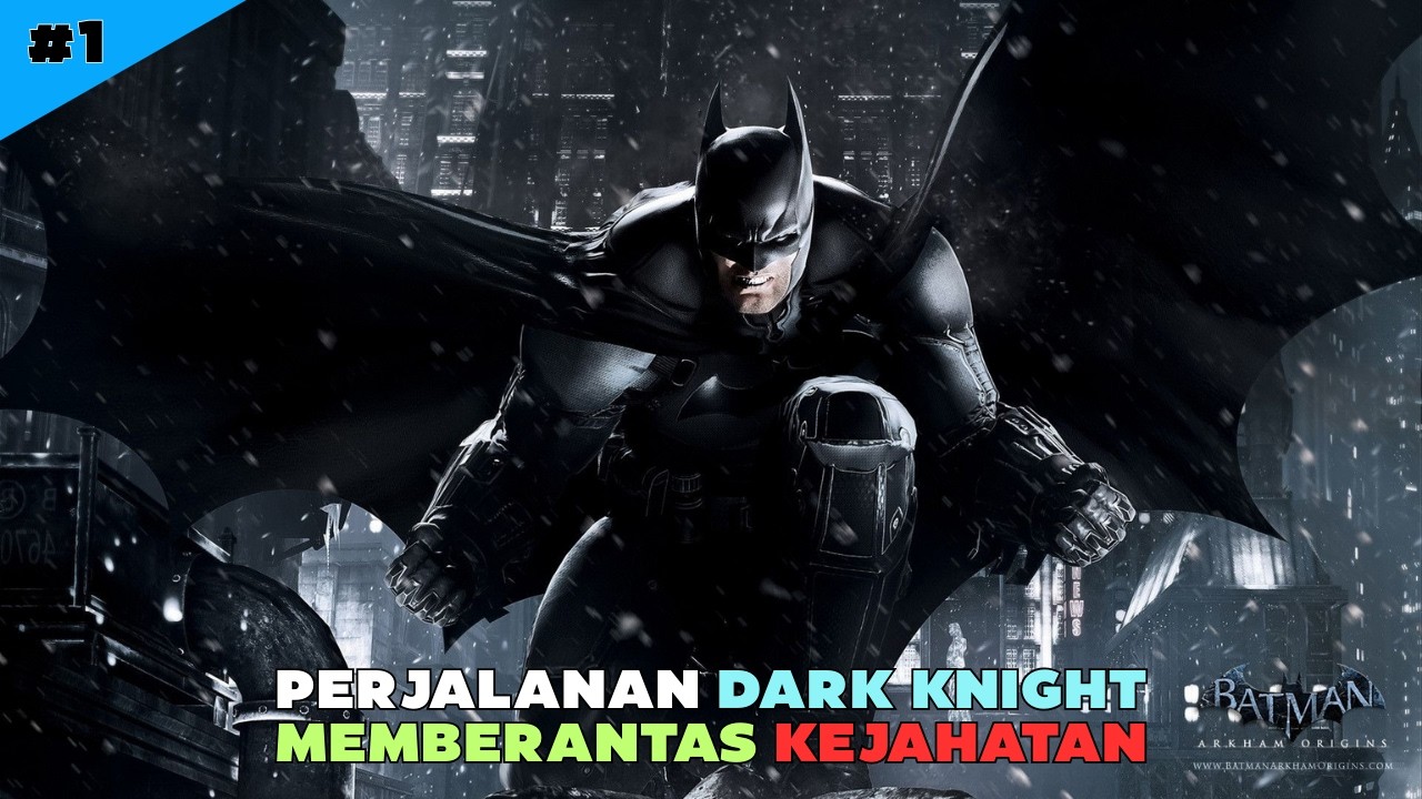Memulai Perjalanan Dark Knight di Gotham City!
