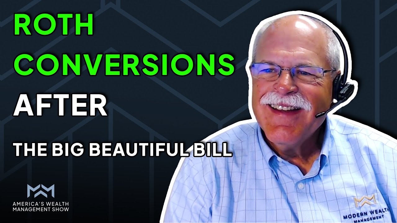 Roth Conversion Strategies Under the Big Beautiful Bill