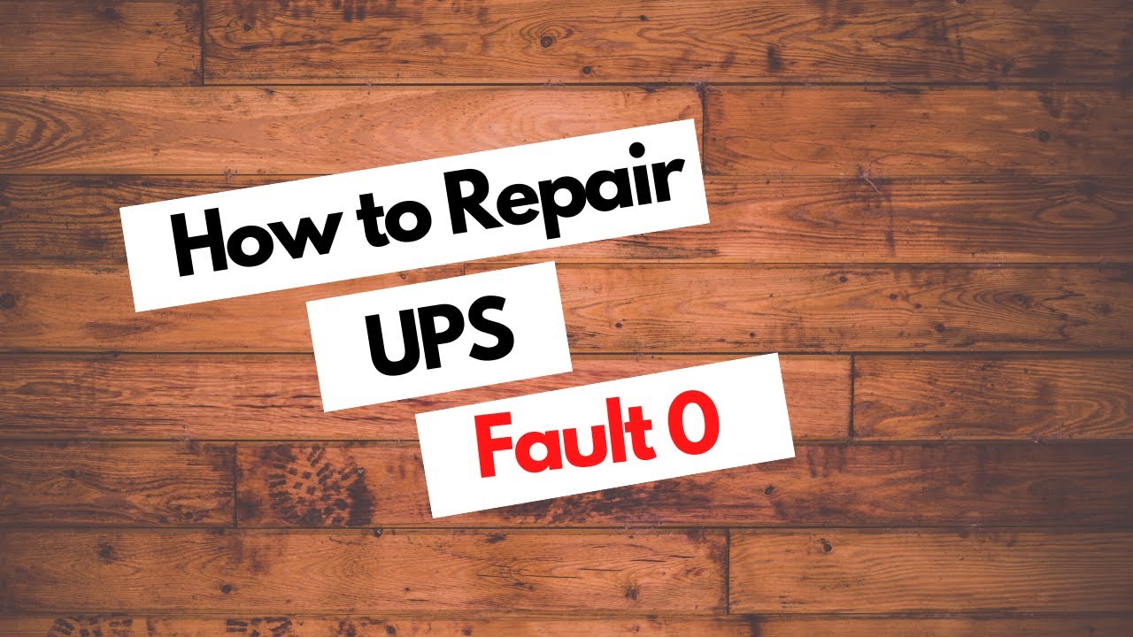 Ups fault 0: How to repair UPS Fault 0 (Fix China ups fault 0)