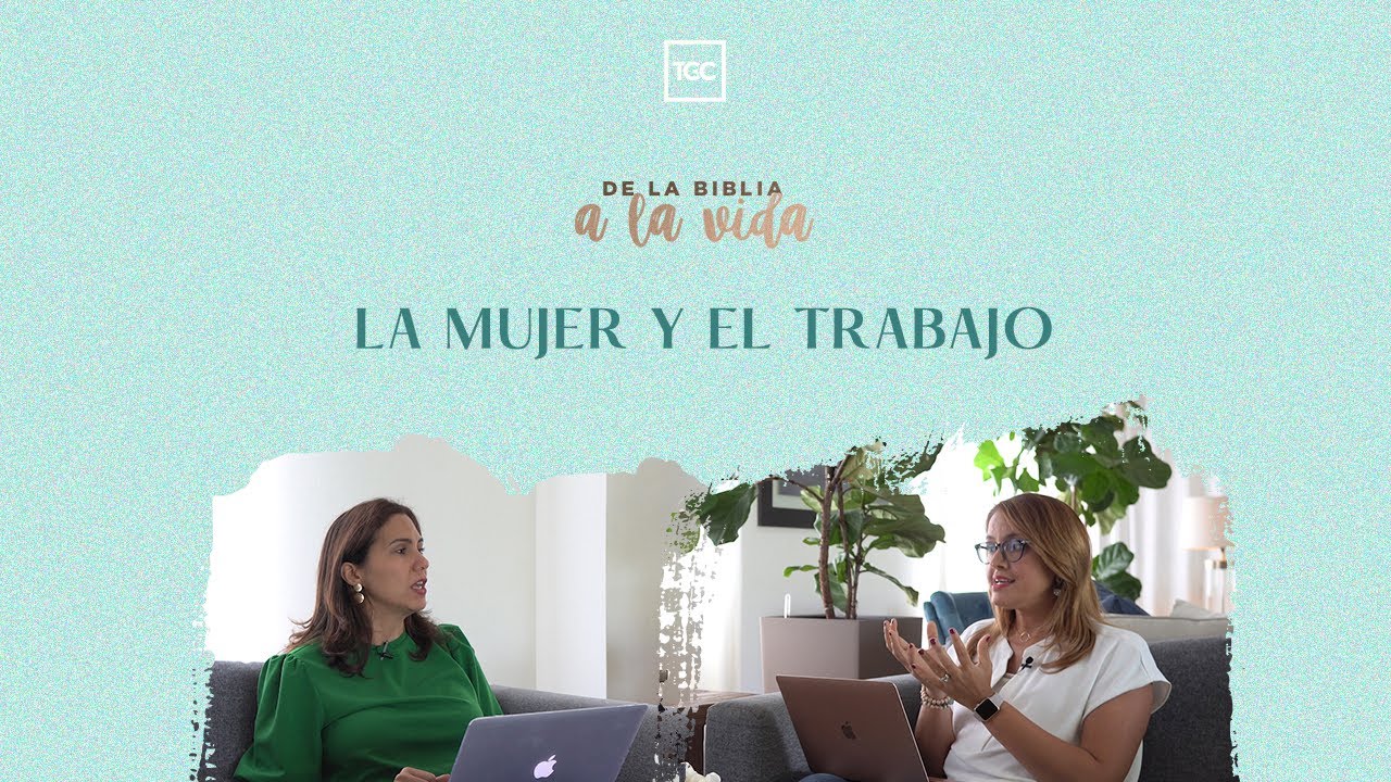 La mujer y el trabajo ⎜ De la Biblia a la vida podcast
