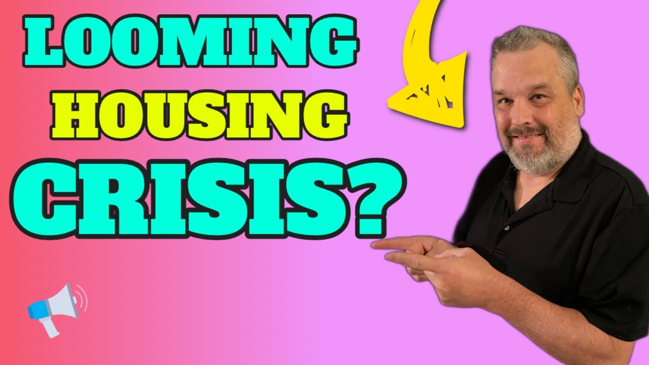 Looming Housing Crisis