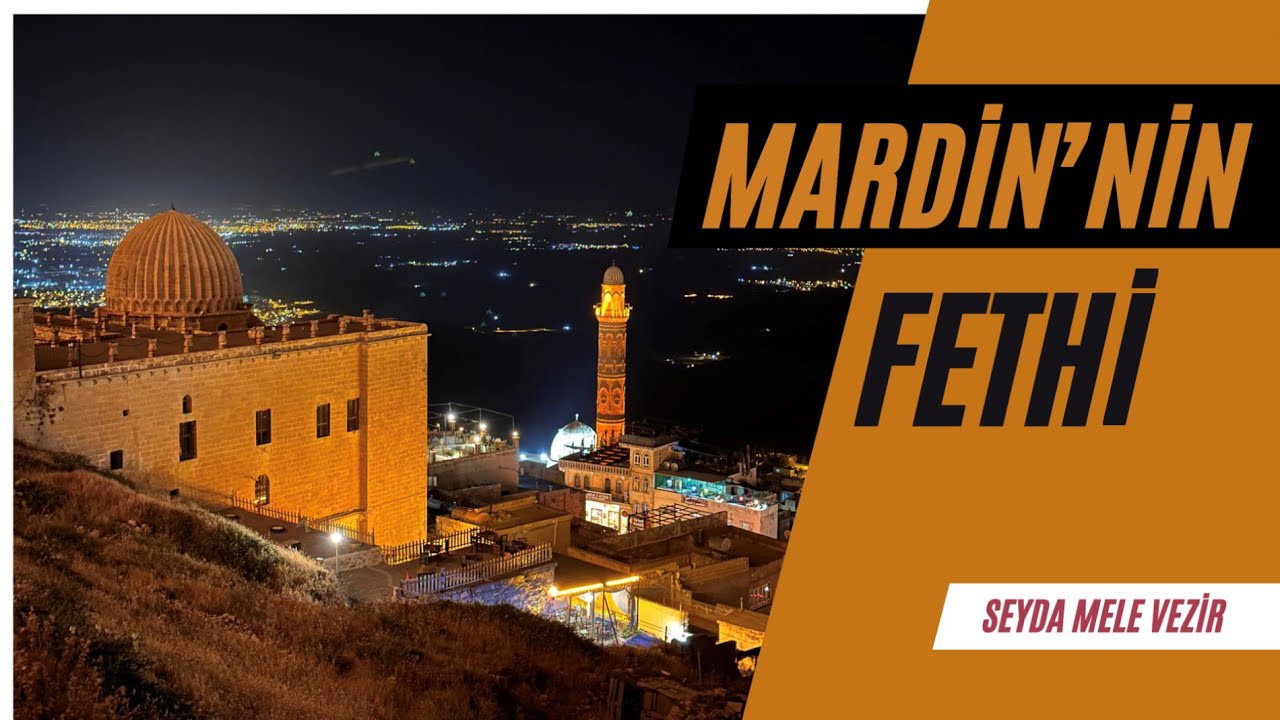 Tarihi Şehir Mardin'in Fethi / Fetha M&ecirc;rd&icirc;n Bajar&ecirc; Dirok&icirc;