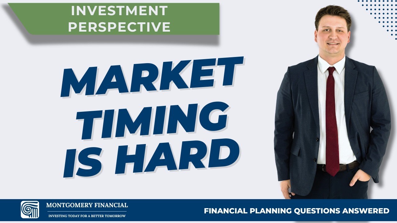 Why Is Market Timing So Difficult? | Montgomery Financial