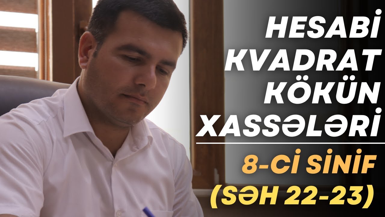 Riyaziyyat - Hesabi kvadrat kökün xassələri - 8-ci sinif - (səh 22-23)