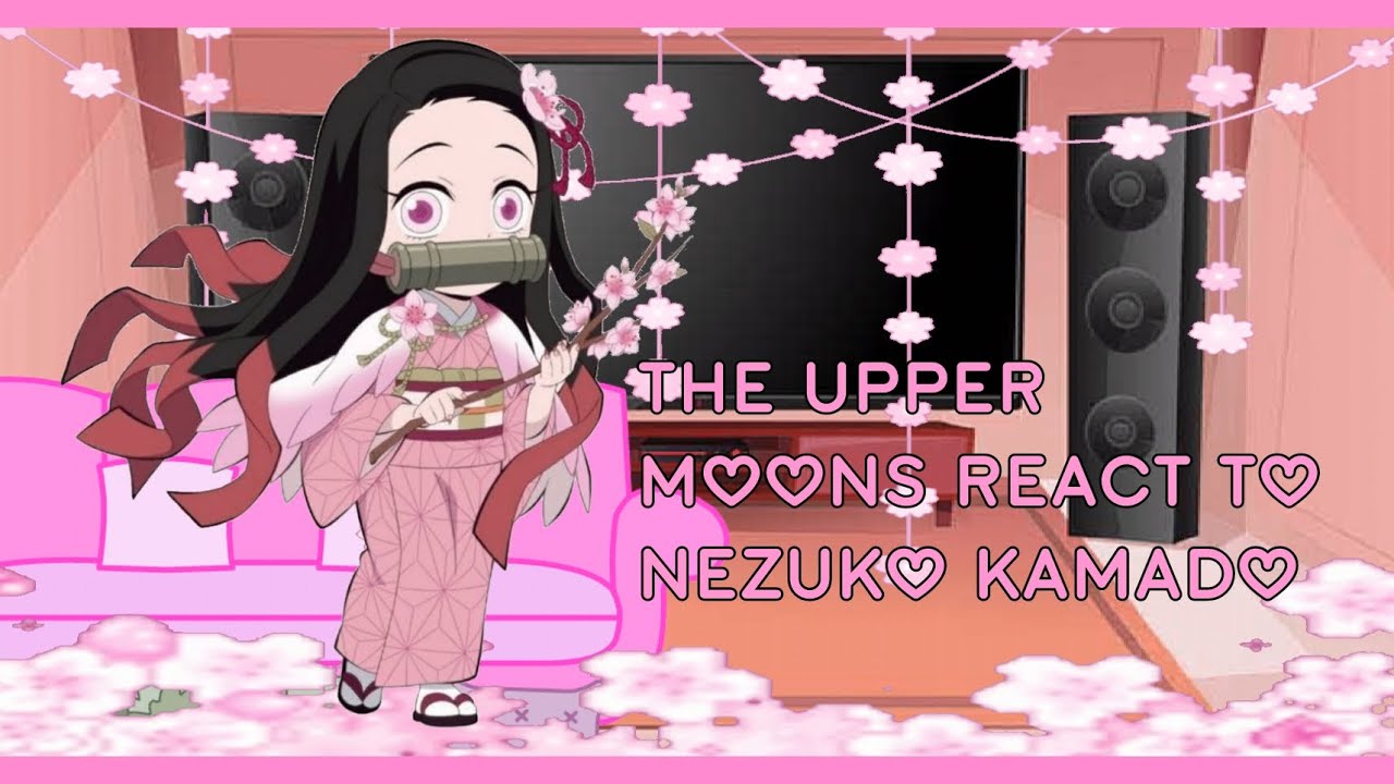┆୨ Las lunas superiores reaccionan a.. Nezuko kamado 💮🎋//haruxgacha// Gacha