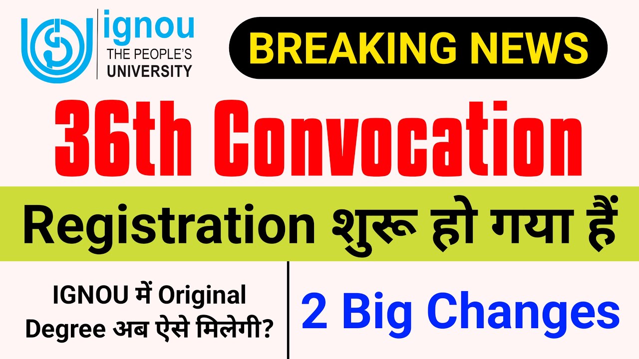 (Breaking News) IGNOU Convocation 2022 Registration_IGNOU 36th Convocation 2022_IGNOU Latest Update