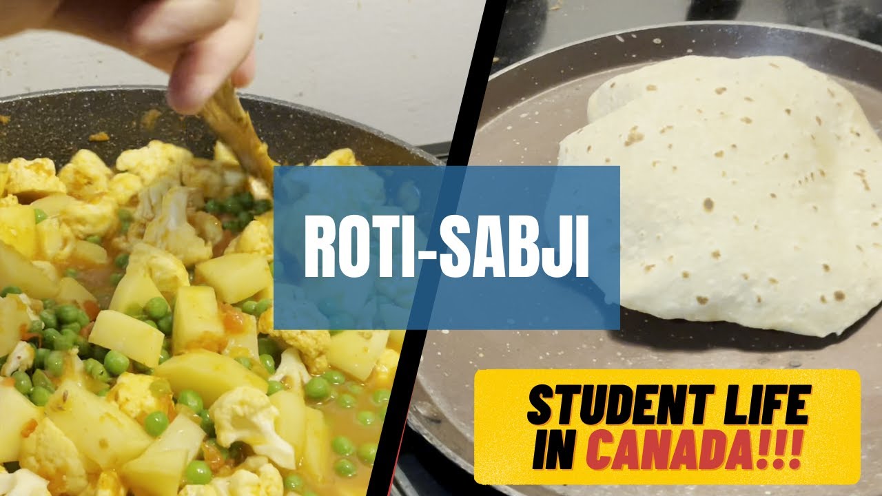 Cooking FOOD in Canada - Student life | Home Made ROTI-SABJI |
