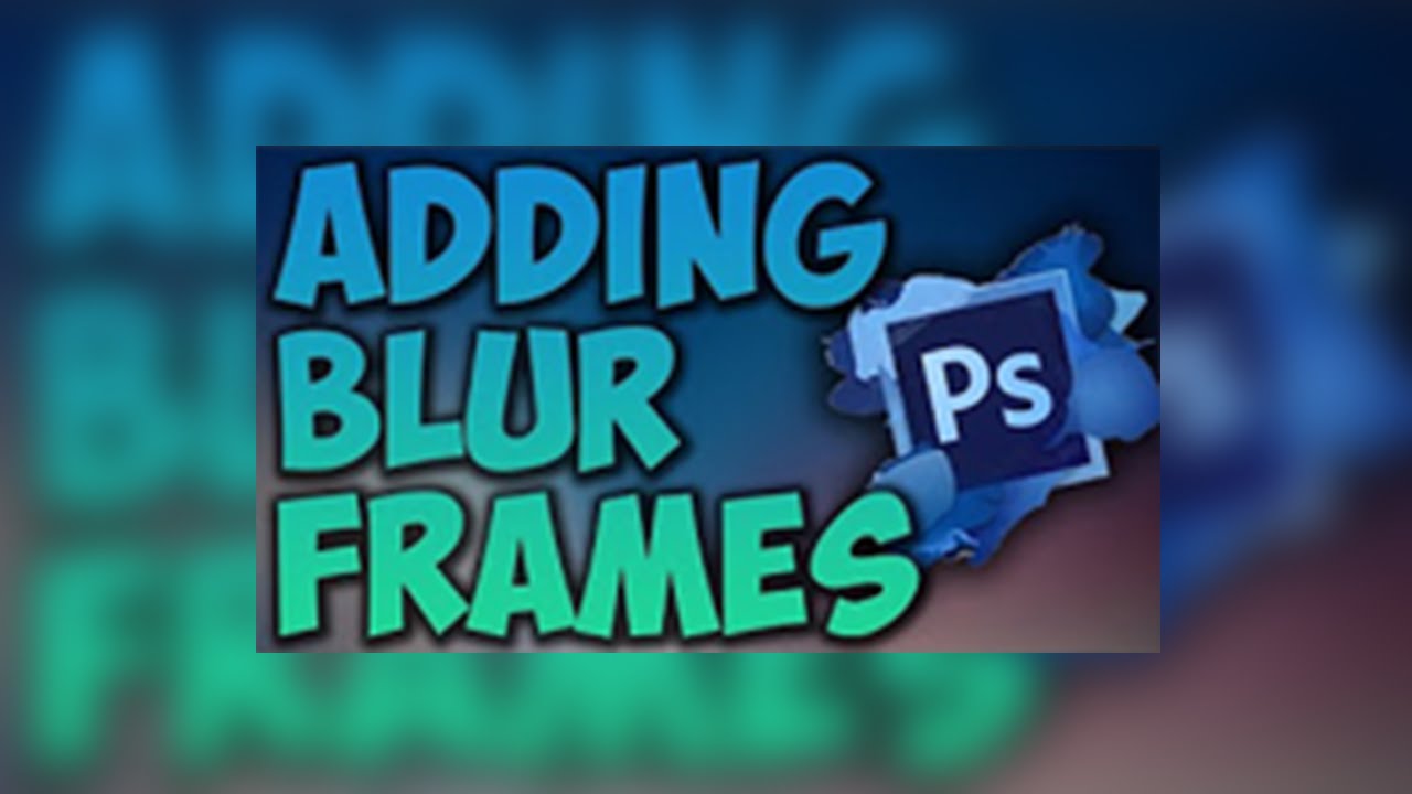 how to blur edges or border in photoshop cs6 (EASY)