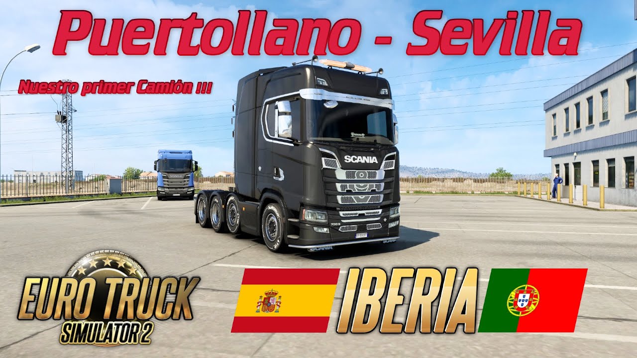 DLC IBERIA - Euro Truck Simulator 2 - Puertollano - Sevilla - Nuestro primer Camión!!!