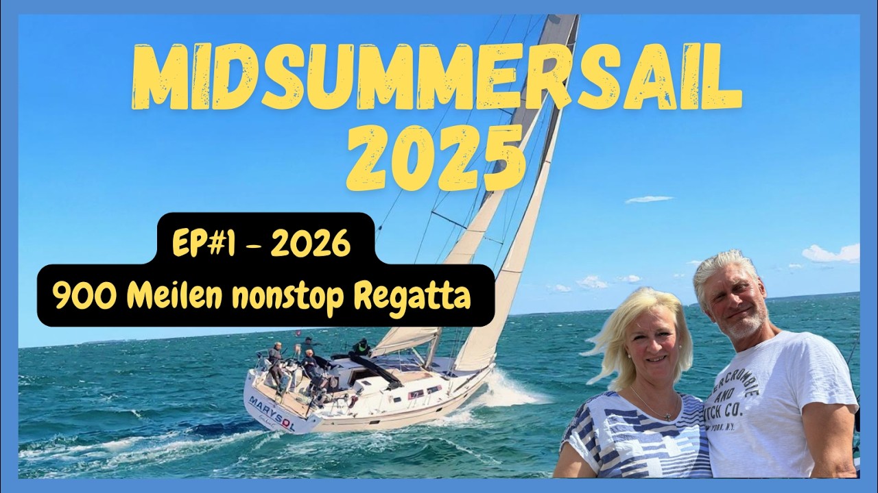 Traum oder Trauma - EP #01- 2026– Midsummersail - 900 Meilen Regatta