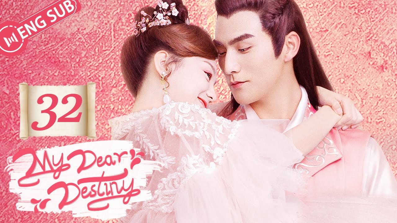 [ENG SUB] My Dear Destiny 32 (Hu Yixuan, Zhang Sifan) | 亲爱的义祁君