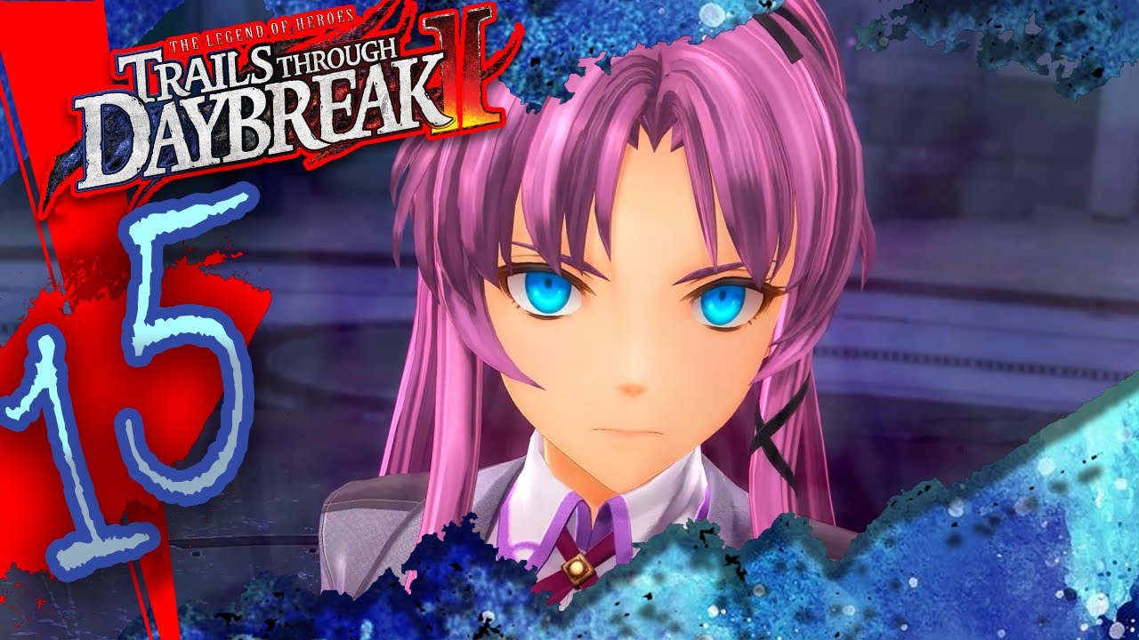 Trails Through Daybreak II Playthrough (15) - Can't Cross King Double-Cross