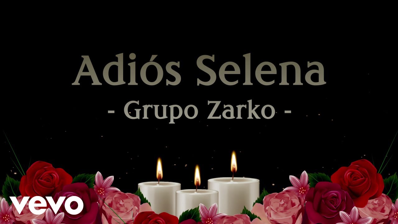 Grupo Zarko - Adi&oacute;s Selena (Lyric Video)