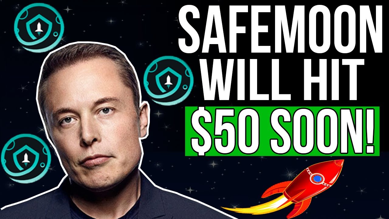 Elon Musk: SAFEMOON WILL EXPLODE -$50 On This Date! Safemoon Price Prediction 2021