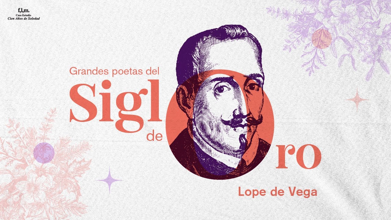 Grandes poetas del siglo de Oro: Lope de Vega. Sesión 5