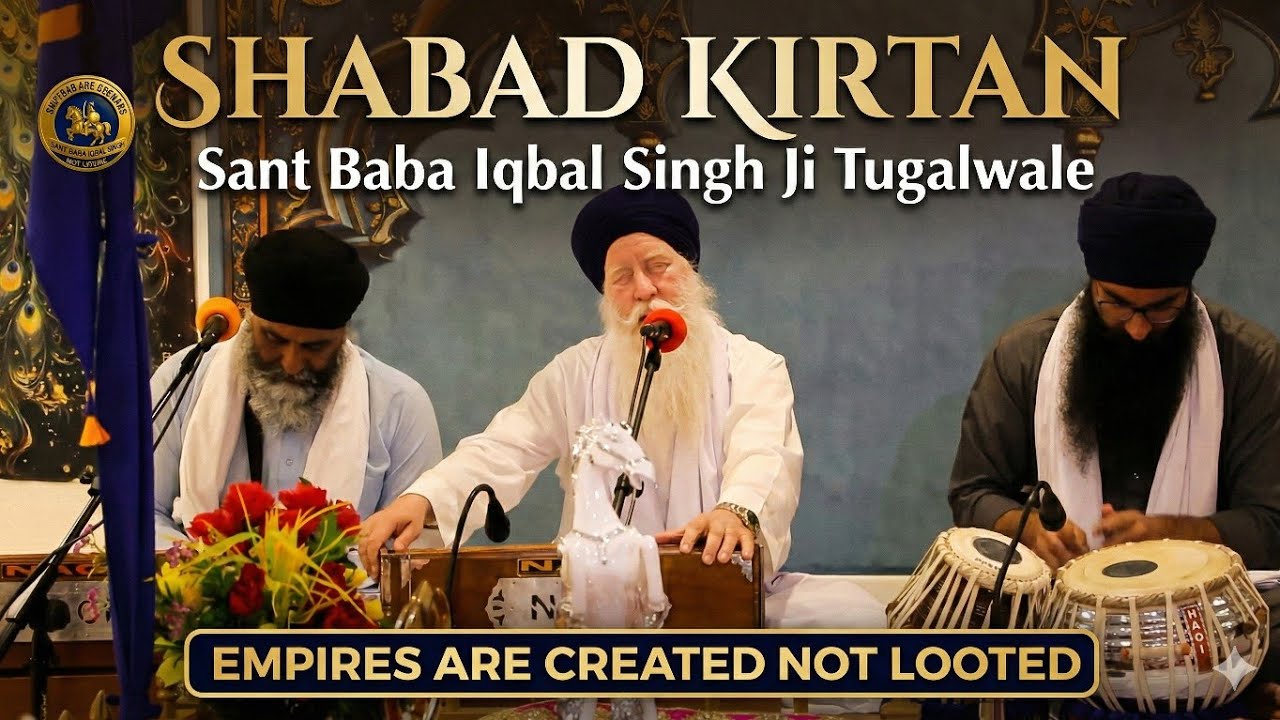 Shabad Kirtan | Sant Baba Iqbal Singh Ji Tugalwale