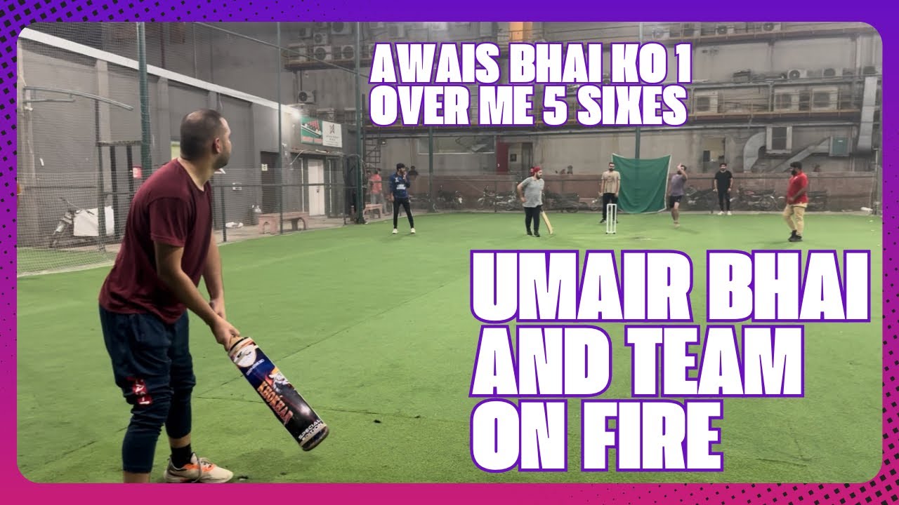 Umair bhai on fire !!! Bowlers ko pari maar !!! Awais bhai ko lagay 1 over me 5 six!!!