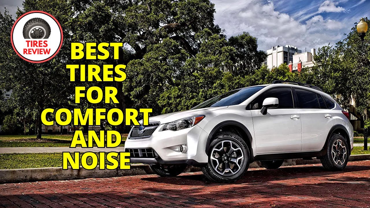 Top 5 Best Tires for Comfort and Noise