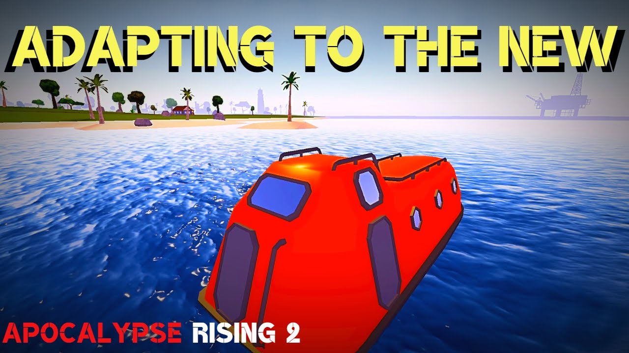 ADAPTING TO THE NEW - Apocalypse Rising 2 [Alpha]