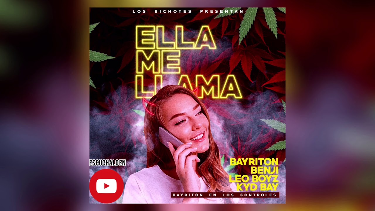 ELLA ME LLAMA📱😈 &bull; KYDBAY X BENJI X LEO BOYZ X BAYRITON (PROD.BY- BAYRITON EN LOS CONTROLES)