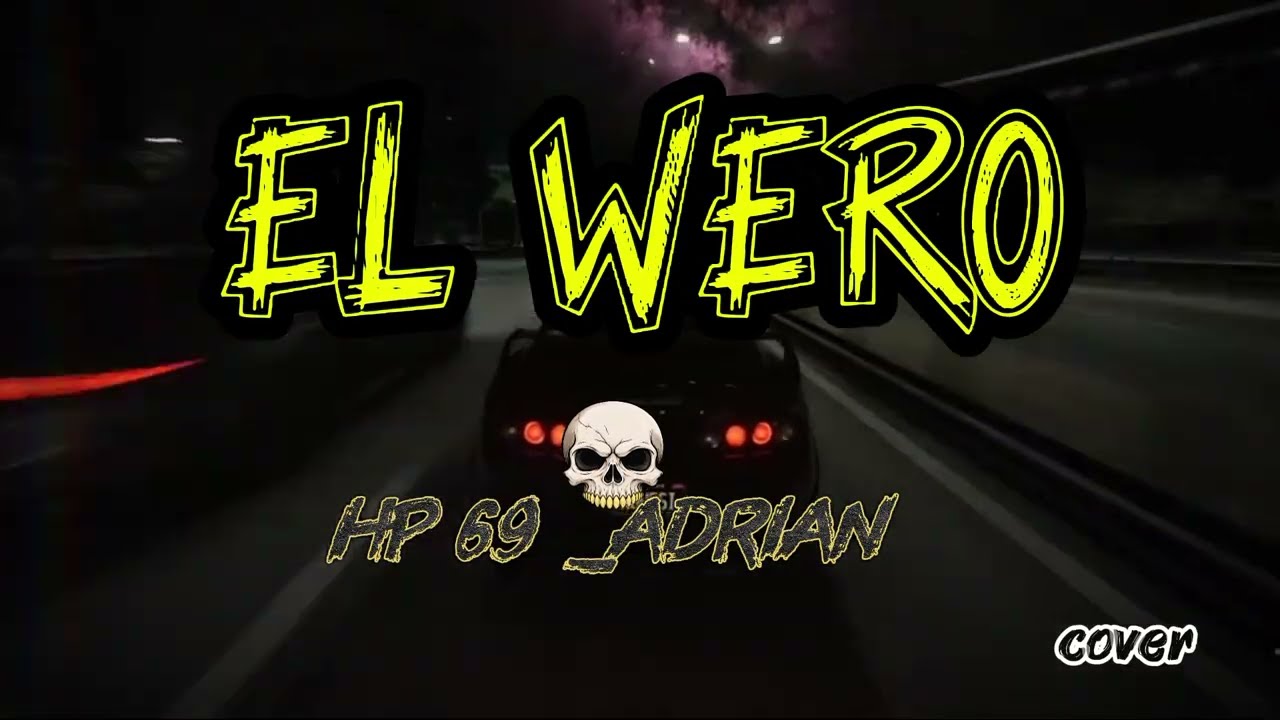 EL Wero_cover HP 69( video Lyric)