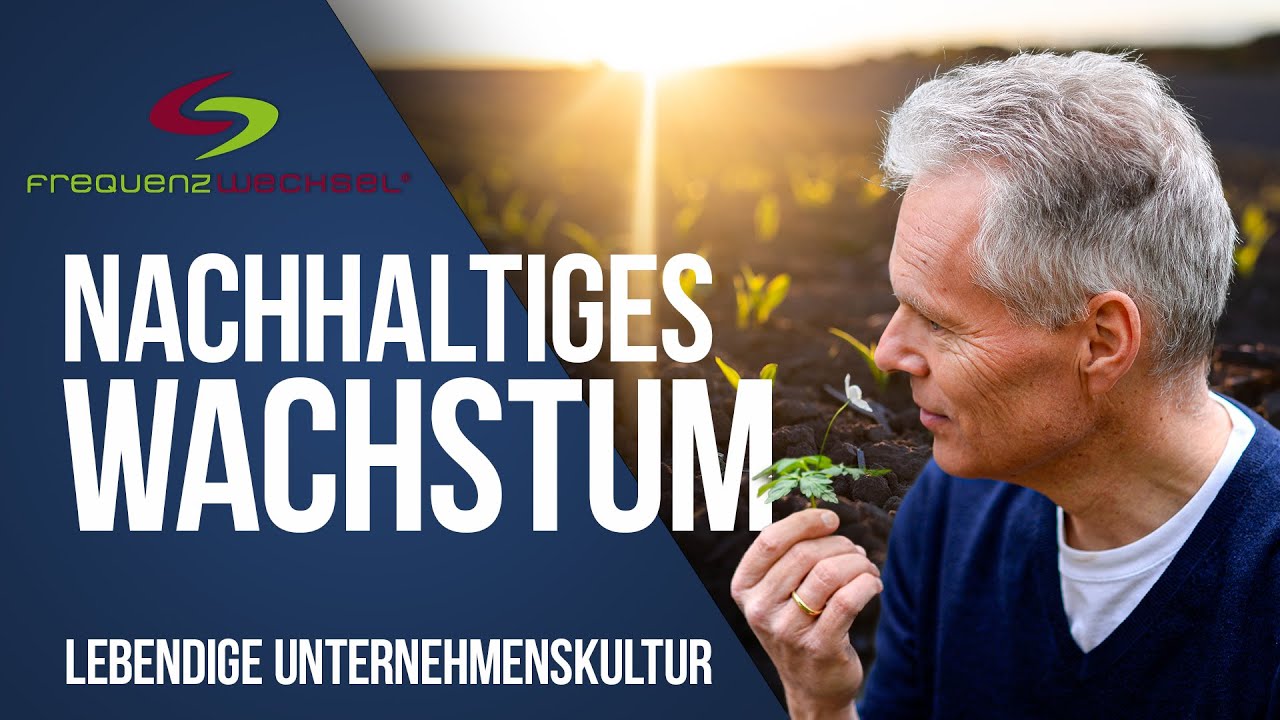 Organisches Wachstum & Gesunde Unternehmenskultur