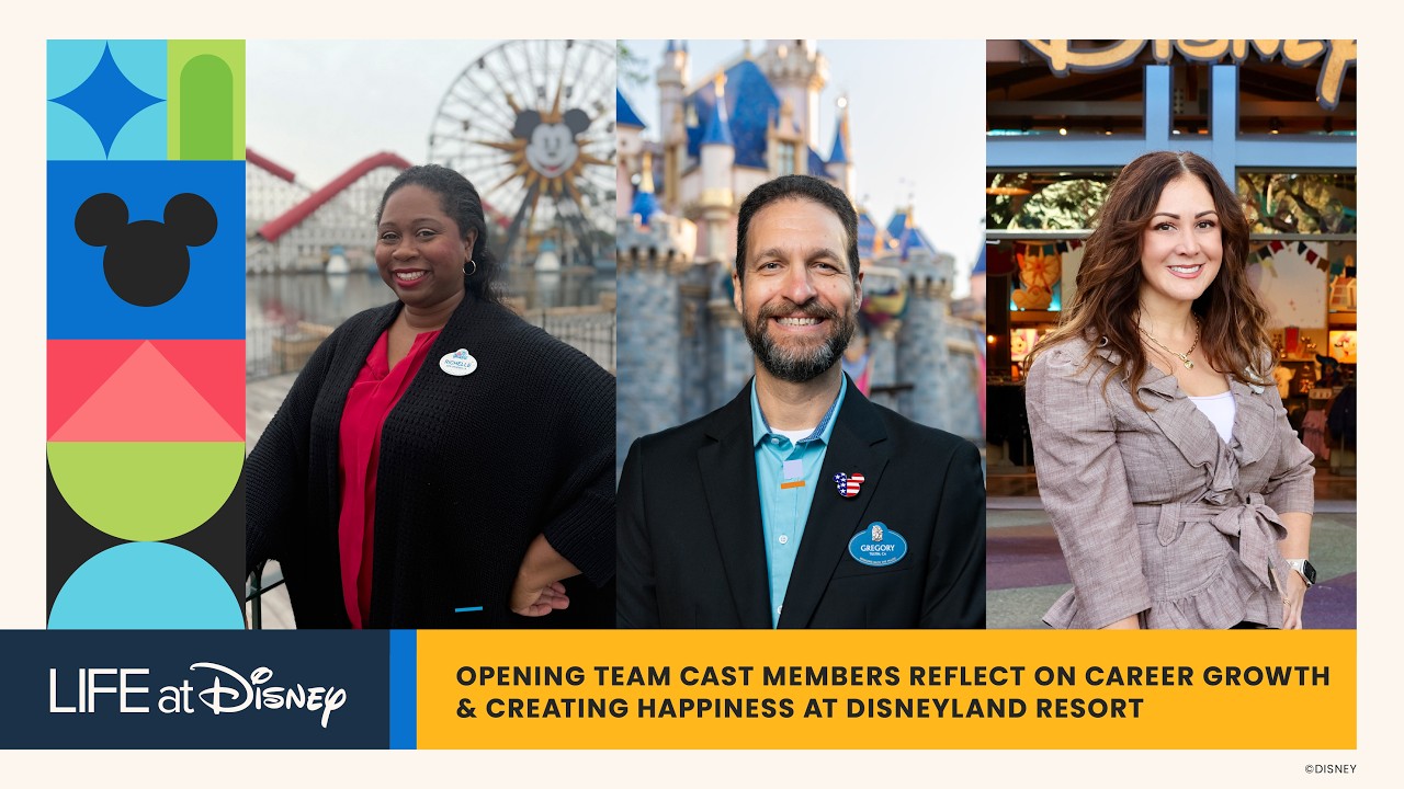 Opening Team Cast Members Reflect on Career Growth & Creating Happiness at Disneyland Resort | S3E5