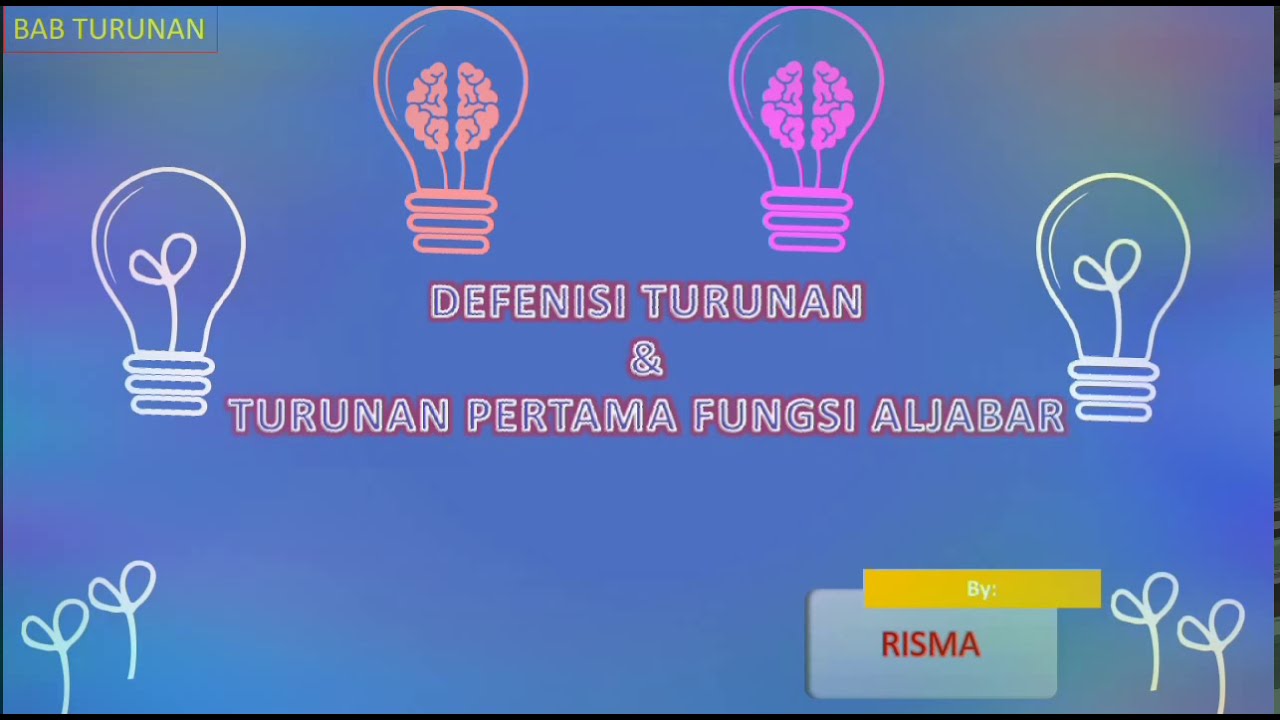 Defenisi turunan dan turunan pertama fungsi aljabar