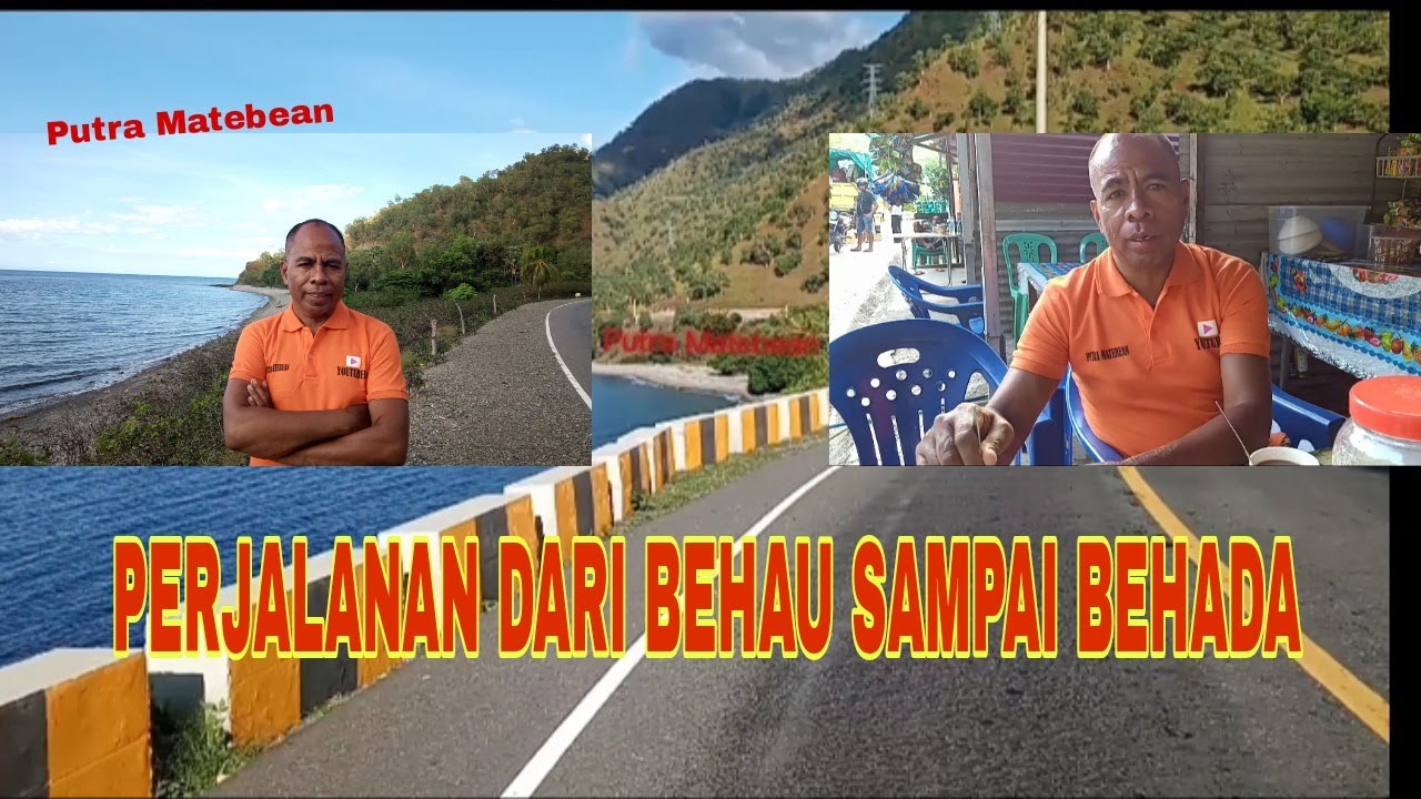 PERJALANAN DARI BEHAU SAMPAI BEHADA