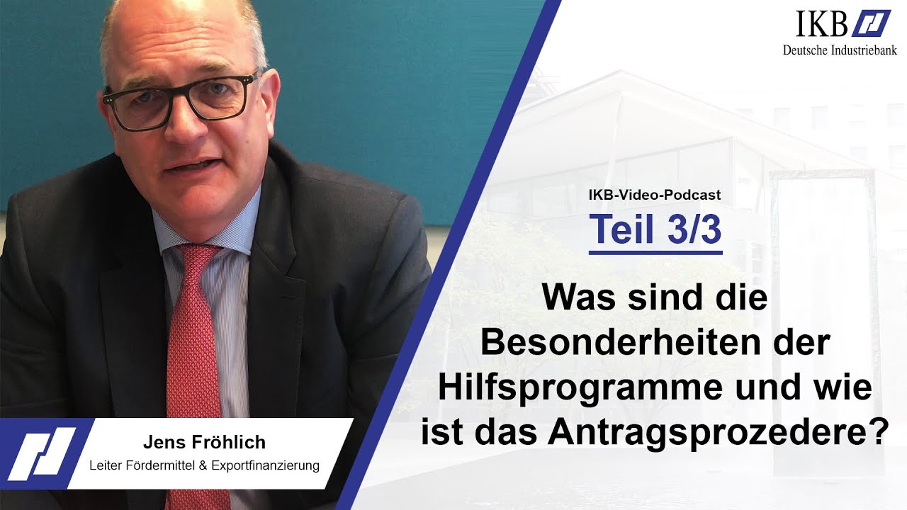 3/3: Coronakrise &ndash; Was sind die Besonderheiten der Hilfsprogramme und wie ist das Antragsprozedere?