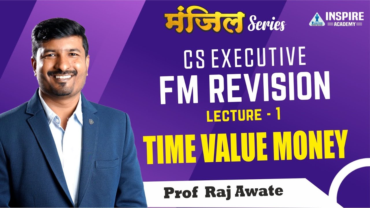CAFM revision 02 I Time value of money (TVM )I CAFM I FM I CS executive I By Raj Awate