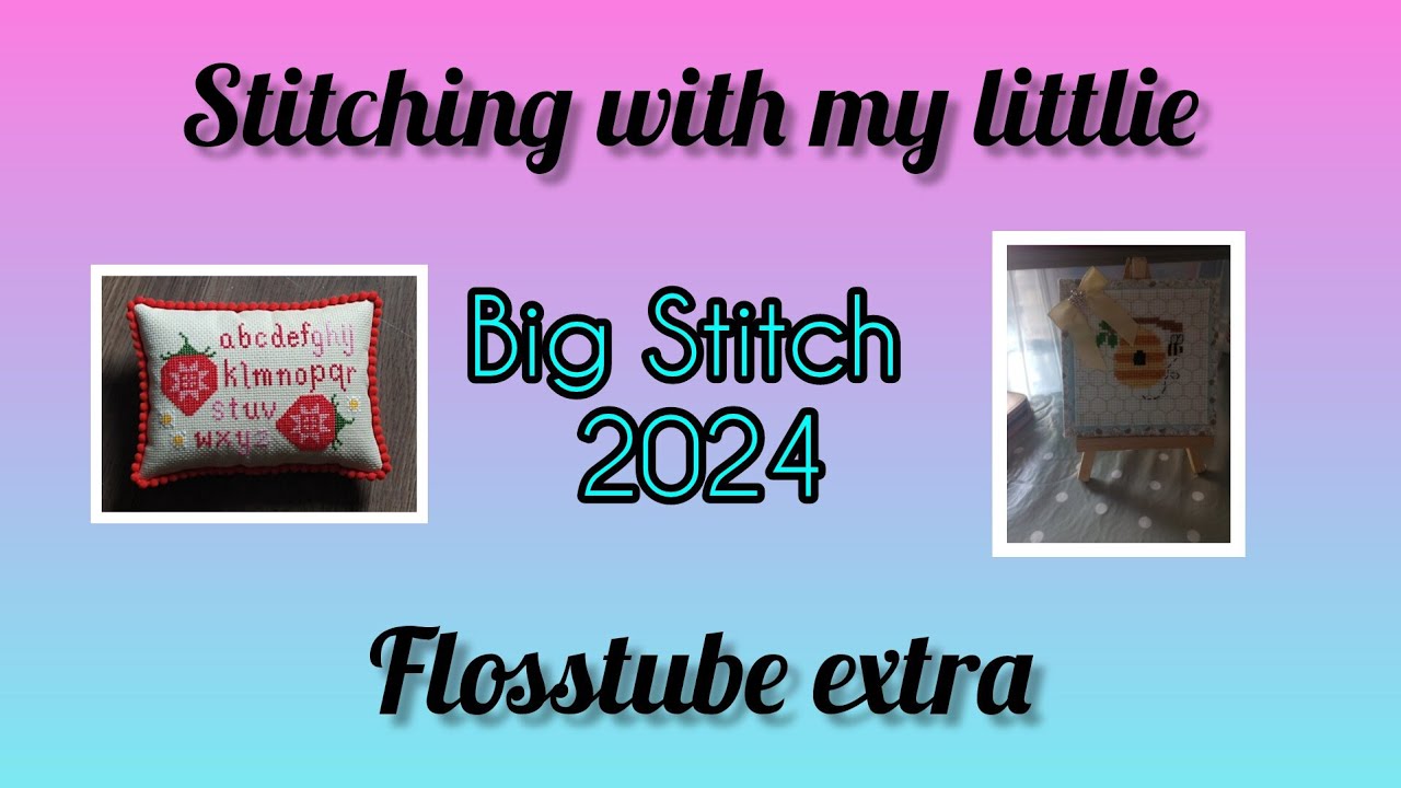 Flosstube extra - Big stitch fun